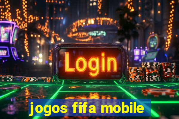 jogos fifa mobile